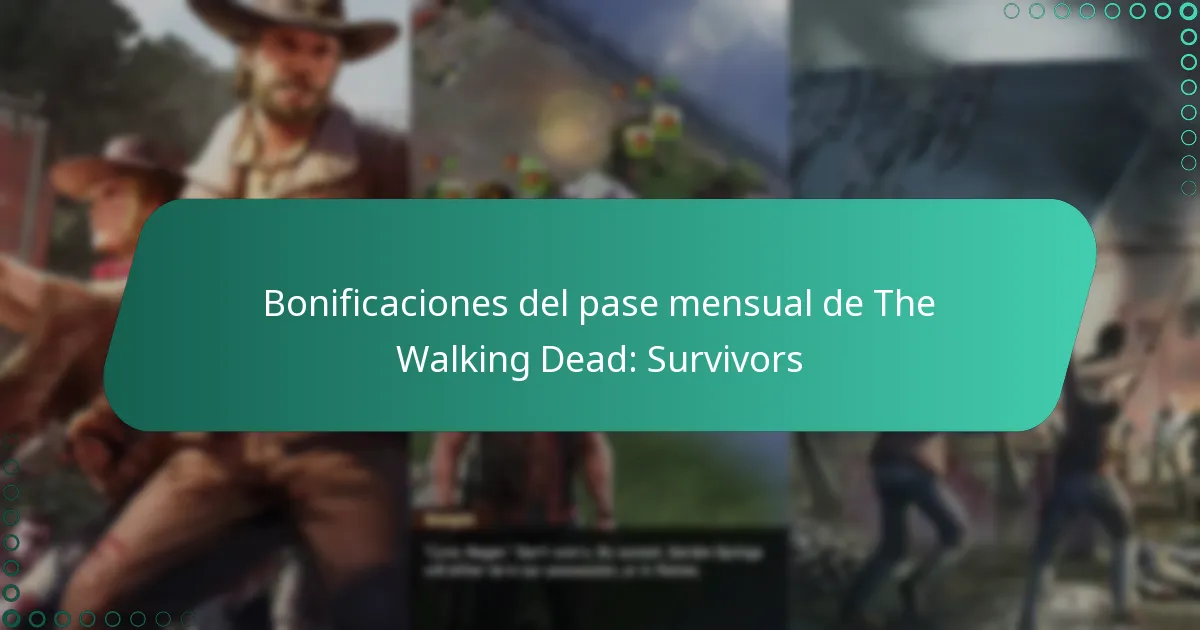 Bonificaciones del pase mensual de The Walking Dead: Survivors