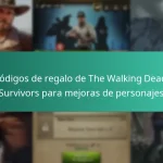 Códigos de regalo de The Walking Dead: Survivors para mejoras de personajes