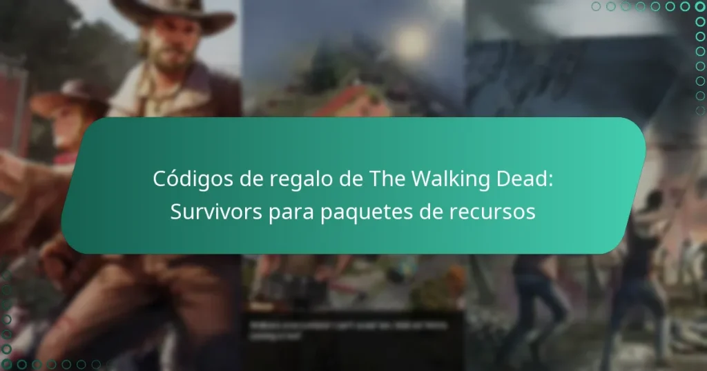 Códigos de regalo de The Walking Dead: Survivors para paquetes de recursos