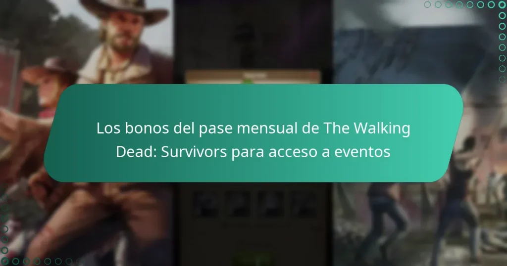 Los bonos del pase mensual de The Walking Dead: Survivors para acceso a eventos