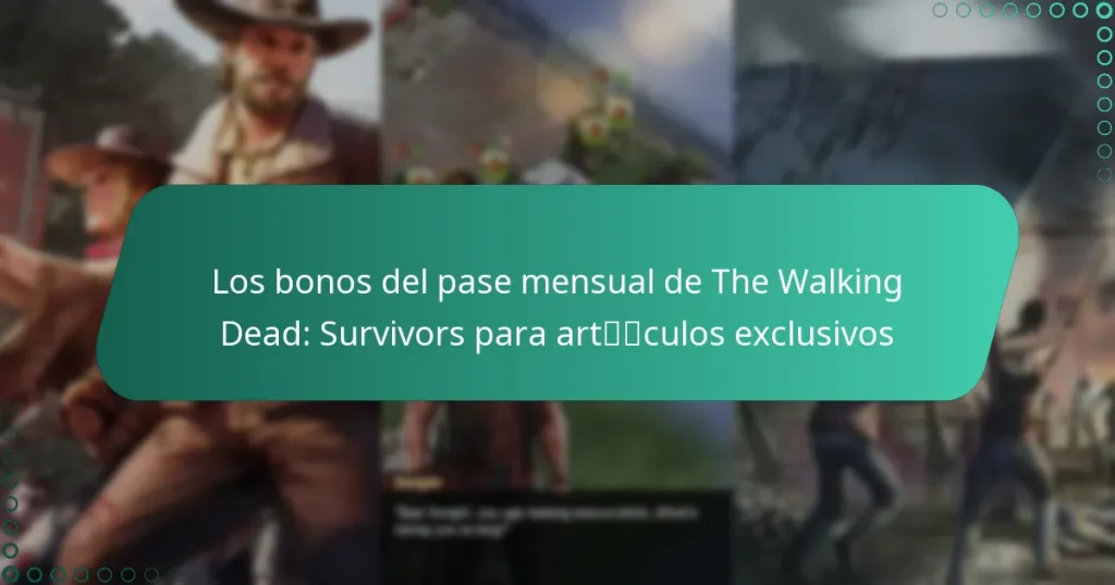 Los bonos del pase mensual de The Walking Dead: Survivors para artículos exclusivos