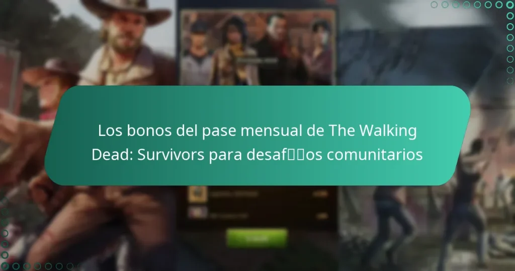 Los bonos del pase mensual de The Walking Dead: Survivors para desafíos comunitarios