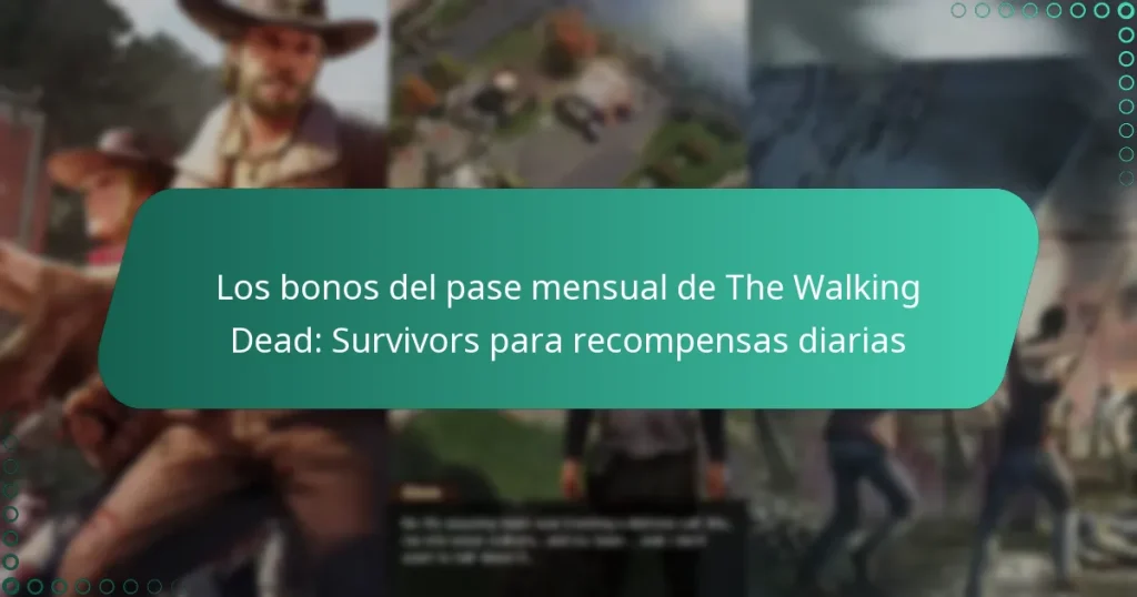 Los bonos del pase mensual de The Walking Dead: Survivors para recompensas diarias