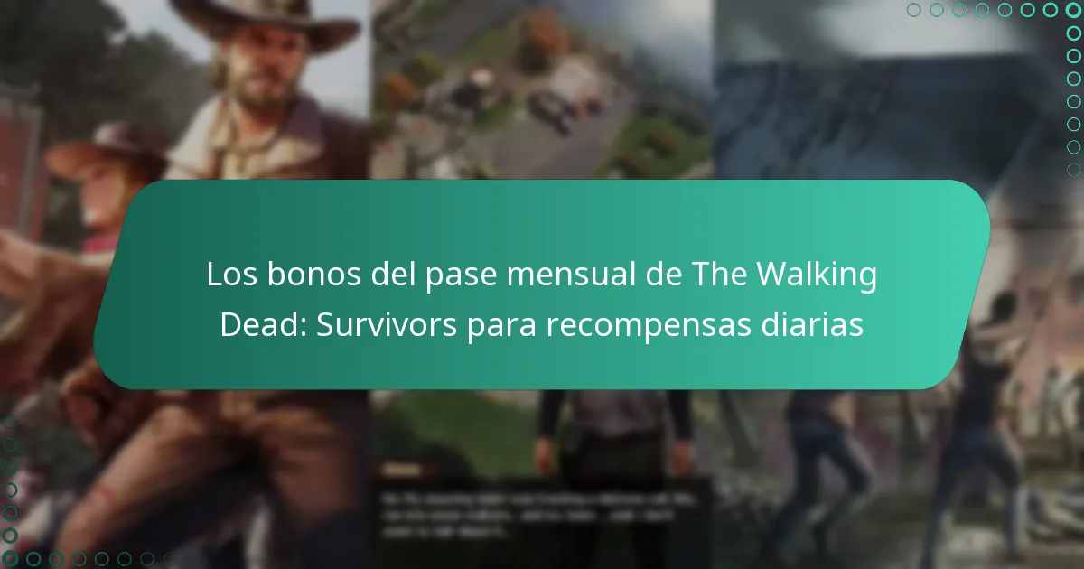 Los bonos del pase mensual de The Walking Dead: Survivors para recompensas diarias