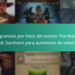 Los premios por hitos del evento The Walking Dead: Survivors para aumentos de velocidad