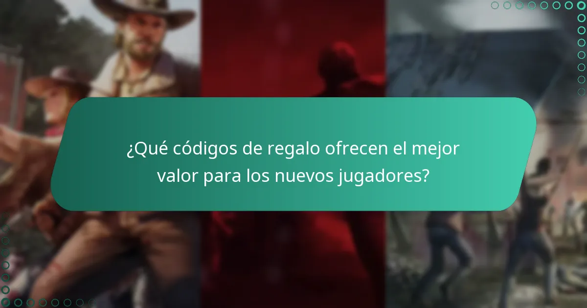 ¿Qué códigos de regalo ofrecen el mejor valor para los nuevos jugadores?