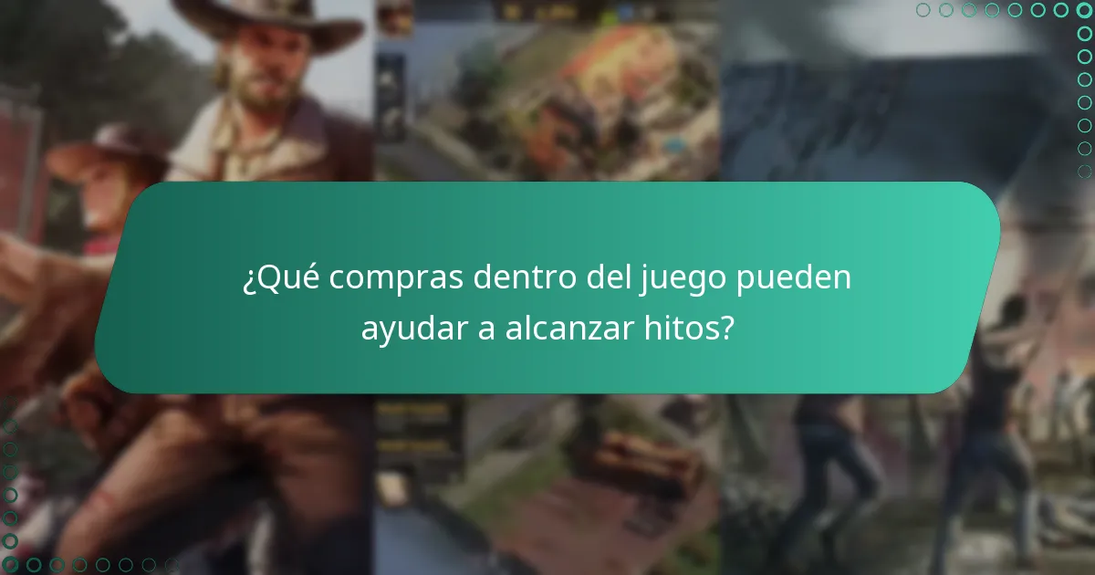 ¿Qué compras dentro del juego pueden ayudar a alcanzar hitos?